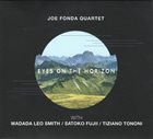JOE FONDA Joe Fonda Quartet : Eyes On The Horizon album cover