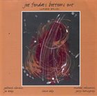 JOE FONDA Joe Fonda's Bottoms Out : Loaded Basses album cover