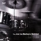 JOE LABARBERA The Joe La Barbera Quintet Live! album cover
