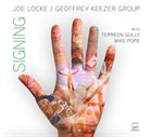 JOE LOCKE Joe Locke / Geoffrey Keezer Group: Signing album cover
