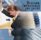 JOE LOCKE Mission : Impossible (aka Slander (And Other Love Songs)) album cover