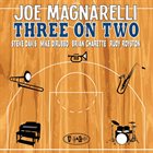 JOE MAGNARELLI Three On Two album cover