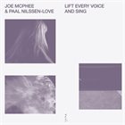JOE MCPHEE Joe McPhee / Paal Nilssen-Love : Lift Every Voice And Sing album cover