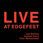 JOE MCPHEE Joe McPhee, Piotr Michalowski & Andrew Drury : Live at Edgefest album cover