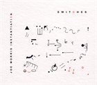 JOE MORRIS Instantiation : Switches album cover