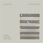 JOE MORRIS Joe Morris / Damon Smith : Gusts Against Particles album cover
