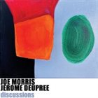JOE MORRIS Joe Morris, Jerome Deupree : Discussions album cover
