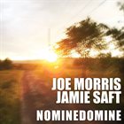 JOE MORRIS Joe Morris ​- ​Jamie Saft : Nominedomine album cover