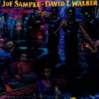 JOE SAMPLE Swing Street Cafe (with David T. Walker) album cover