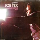 JOE TEX I Gotcha album cover