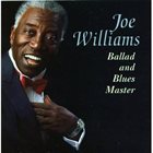 JOE WILLIAMS Ballad and Blues Master album cover