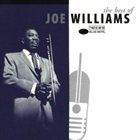 JOE WILLIAMS The Best of Joe Williams: The Roulette, Solid State & Blue Note Years album cover