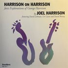JOEL HARRISON Harrison On Harrison (Jazz Explorations Of George Harrison) album cover