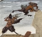 JOËLLE LÉANDRE Joelle Leandre / Paul Lovens : Off Course ! album cover