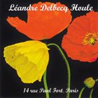 JOËLLE LÉANDRE Léandre / Delbecq  / Houle : 14 Rue Paul Fort, Paris album cover