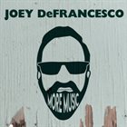 JOEY DEFRANCESCO More Music album cover