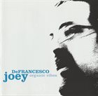 JOEY DEFRANCESCO Organic Vibes album cover
