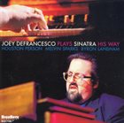 JOEY DEFRANCESCO Plays Sinatra His Way album cover