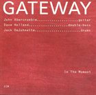 JOHN ABERCROMBIE Gateway - In The Moment (with Dave Holland, Jack DeJohnette) album cover