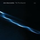 JOHN ABERCROMBIE The Third Quartet album cover