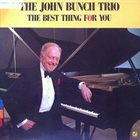 JOHN BUNCH The Best Thing For You album cover