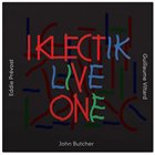 JOHN BUTCHER Butcher / Prevost / Viltard  : Iklectik Live One album cover