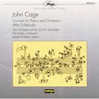 JOHN CAGE John Cage - The Orchestra Of The S.E.M. Ensemble, Petr Kotik, Joseph Kubera ‎: Concert For Piano And Orchestra / Atlas Eclipticalis album cover