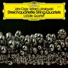JOHN CAGE John Cage ▪ Witold Lutosławski  - LaSalle-Quartett : Streichquartette ▪ String Quartets album cover
