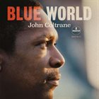 JOHN COLTRANE Blue World Album Cover