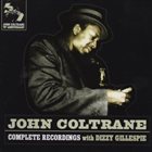 JOHN COLTRANE Complete Recordings With Dizzy Gillespie album cover