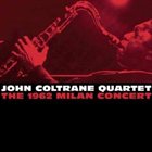 JOHN COLTRANE The 1962 Milan Concert album cover