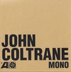 JOHN COLTRANE The Atlantic Years In Mono album cover