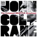 JOHN COLTRANE The Unissued Seattle Broadcast album cover