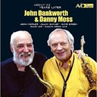 JOHN DANKWORTH John Dankworth & Danny Moss ‎: About 42 Years Later album cover