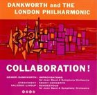 JOHN DANKWORTH Dankworth And The London Philharmonic  : Collaboration! album cover