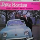 JOHN DANKWORTH Jazz Routes album cover