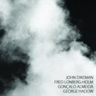 JOHN DIKEMAN John Dikeman, Fred Lonberg-Holm , Gonçalo Almeida, George Hadow ‎: Live At Poortgebouw album cover