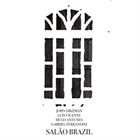 JOHN DIKEMAN John Dikeman, Luís Vicente, Hugo Antunes, Gabriel Ferrandini ‎: Salão Brazil album cover