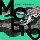 JOHN ELLIS (SAXOPHONE) John Ellis & Andy Bragen Present MOBRO album cover