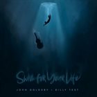 JOHN GOLDSBY John Goldsby / Billy Test : Swim for Your Life album cover