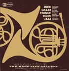 JOHN GRAAS French Horn Jazz album cover