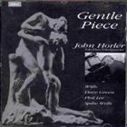 JOHN HORLER Gentle Piece album cover