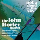 JOHN HORLER Not A Cloud In The Sky album cover