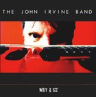 JOHN IRVINE Wait & See album cover