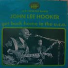 JOHN LEE HOOKER Get Back Home In The U.S.A. album cover