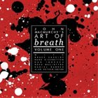 JOHN MACMURCHY John MacMurchy's Art of Breath, Vol. 1 album cover