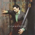 JOHN PATITUCCI Communion album cover