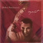 JOHN PATITUCCI Imprint album cover
