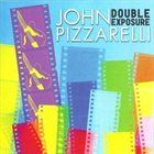 JOHN PIZZARELLI Double Exposure album cover