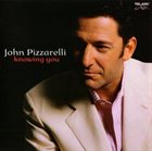 JOHN PIZZARELLI Knowing You album cover